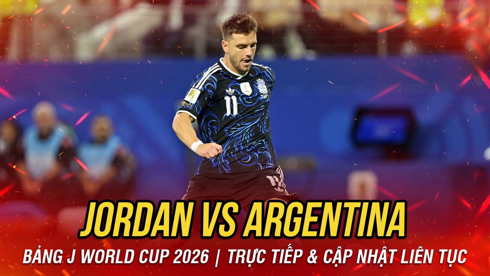 TRỰC TIẾP Jordan 0-0 Argentina: Siêu phẩm bị từ chối